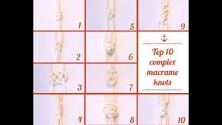 Top 10 complex macrame knots | How to make barrel knot, rose knot, berry knot, twist knot, wrap knot