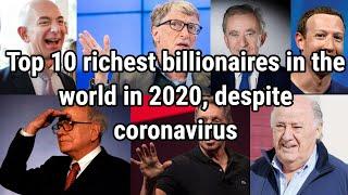 Top 10 richest billionaires in the world in 2020, despite coronavirus