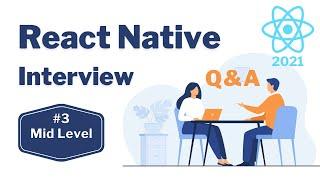 Top 10 React Native Mid Level Interview Questions & Answers in 2021 #3