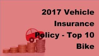 2017 Vehicle Insurance Policy  | Top 10 Bike Insurance Policies