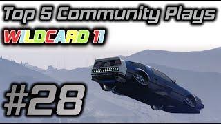 GTA Online Top 5 Community Plays #28: WILDCARD 11