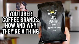 YouTuber Coffee Brands: How And Why They're A Thing