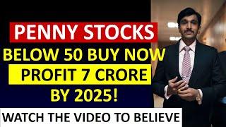 Best Penny Stocks to Buy now in 2021 | Shares Under Rs 50 | 1 Lakh to 7 Crore | Multibagger Stocks