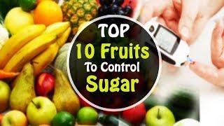 ⛑ | Top 10 Fruits To Control Blood Sugar | Diabetes