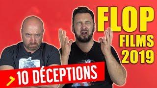 FLOP FILMS 2019 : 10 Déceptions