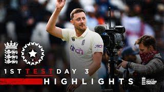 Robinson Takes 5-Wicket Haul! | England v India - Day 3 Highlights | 1st LV= Insurance Test 2021