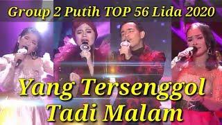 YANG TERSENGGOL TADI  MALAM (GROUP 2 PUTIH TOP 56) LIDA 2020 INDOSIAR