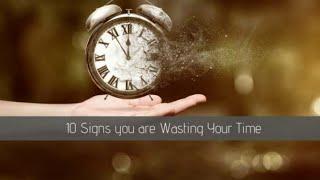 TOP 10 - TIME WASTERS to stop doing right now. YOU ARE NOT WASTING TIME ONLY ON TV/MOBILE.