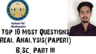 Top 10 Most Important Questions of Real Analysis (Paper 1) B.Sc. Part III #SushantPal