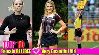 Top 10 Female REFEREE - Very Beautiful Girl 