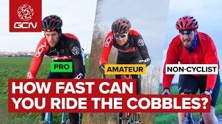 How Hard Is It To Cycle On The Cobbles Of Paris Roubaix? | Non Cyclist Vs Amateur Vs Pro