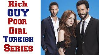 Top 10 Rich Guy Poor Girl Turkish series || Rich Guy Poor Girl Turkish Dramas Series
