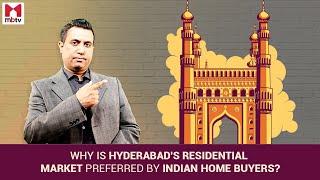 Why is Hyderabad's residential market preferred by Indian home buyers?