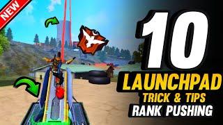 TOP 10 LAUNCHPAD TIPS AND TRICKS IN FREE FIRE | NEW SECRET LOCATIONS BY LAUNCHPAD - GARENA FREE FIRE