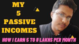 How I Earn 5 To 8 Lakhs Per Month | My Top 5 Passive Incomes | Must Watch | #2020