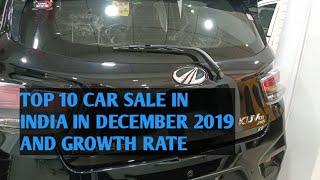 TOP TEN CAR SALE IN INDIA DECEMBER 2019 AND GROWTH RATE.