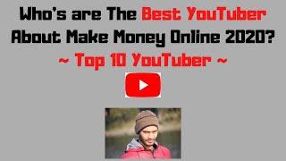 Who’s are The Best YouTubers to Make Money Online 2020? (Top 10 YouTubers)