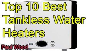 Top 10 Best Tankless Water Heaters 2020