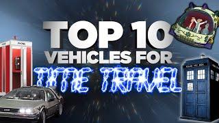 Top 10 Time Travel Vehicles!