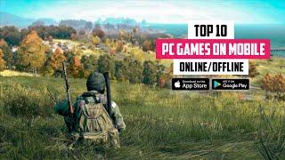Top 10 Pc Games That Now On Your Android & iOS devices || Best Games For Android || Capital Gamer7 |