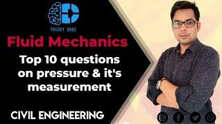 Fluid Mechanics || Top 10 questions | Pressure & it's Measurement || CH02EP09