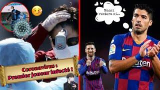 LE C0R0N4VlRUS A INFECTÉ LE 1ER JOUEUR DE FOOT.. SUAREZ ANNONCE UNE CONDITION POUR MESSI