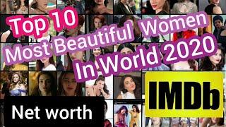 Top 10 most beautiful women  in World 2020 | Net Worth|