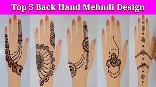 Top 5 Most Beautiful Easy & Stylish back hand Mehndi designs - New Simple Mehandi ke designs 2021