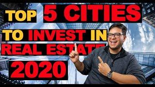 Top 5 cities to invest in real estate in 2020