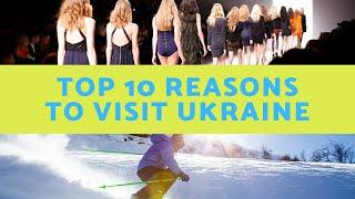 Top 10 Reasons to Visit Ukraine | How much beauty?