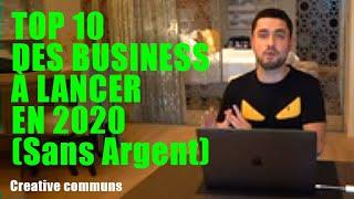 #COMMENT GAGNER DE L'ARGENT SUR INTERNET : TOP 10 DES BUSINESS À LANCER EN 2020 Sans Argent