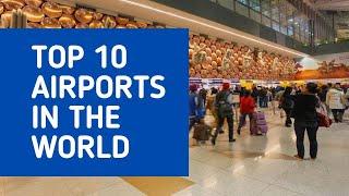 Top 10 airports in the world