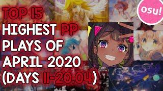 TOP 15 HIGHEST PP PLAYS OF APRIL 2020 (DAYS 11-20.04) (osu!) [obtio edition]