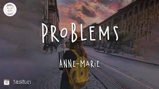 Anne-Marie - Problems (Lyric Video)