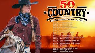 Top 50 Old Country Songs Of All Time - Best Old Country Country Music - Classic Country songs