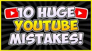 10 HUGE Mistakes SMALL YouTubers Make 2020 