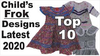 Top 10 Latest 2020 Child's Frok Designs || kids frocks design 2020 in pakistan