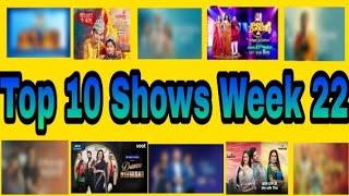 Top 10 Shows|Week 22| All Channels| #TrpReport Week 22|2021|