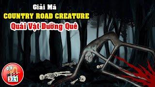 Giải Mã Ác Quỷ Country Road Creature: Quái vật ĐƯỜNG QUÊ - Trevor Henderson