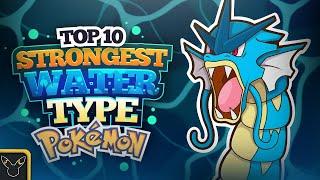 Top 10 Strongest Water Type Pokemon