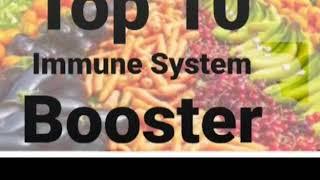 Top 10 things that can  work as Immune System Booster