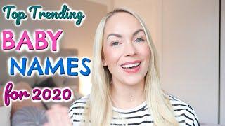 TOP TRENDING BABY NAMES FOR 2020!  RISING BABY NAMES  |  EMILY NORRIS