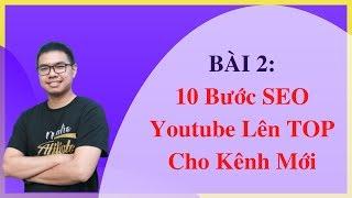 Học SEO Online Bài 2: Case Study Lên Top Youtube Trong 24h Bằng Quy Trình 10 Bước SEO Youtube