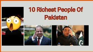 Top 10 Richest People Of Pakistan.