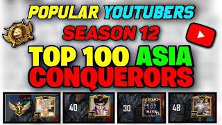 POPULAR YOUTUBERS IN ASIA TOP 100 CONQUEROR || PUBG MOBILE SEASON 12 END 