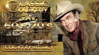 Classic Country Songs Of the 60's 70's -The Real Country Songs - Best Of Old Country Songs