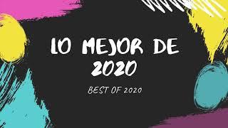 Top 10: Lo mejor de este 2020 (The best of this 2020)