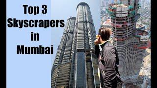 TOP 3 TALLEST SKYSCRAPERS THAT WILL CHANGE THE FACE OF MUMBAI