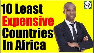 Top 10 Cheapest Countries to Live in Africa