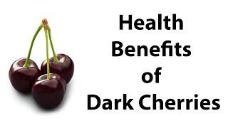 Top 10 health benefits of Black Cherries